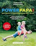 Power Papa!: Das beste Fitnessprogramm für Väter (FaszinationFitness)