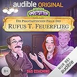 Das Coaching - Die phantastischen Fälle des Rufus T. Feuerflieg 15: Ghostsitter Stories