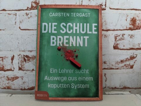 die schule brennt buchtipp carsten tergast